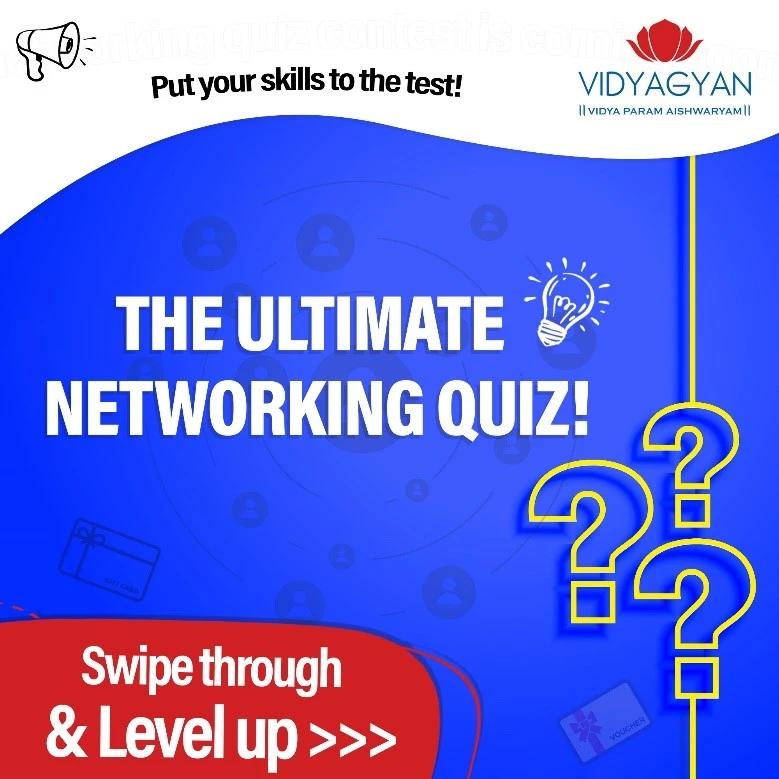 A Quiz Competition to Become a Networking Master - VidyaGyan