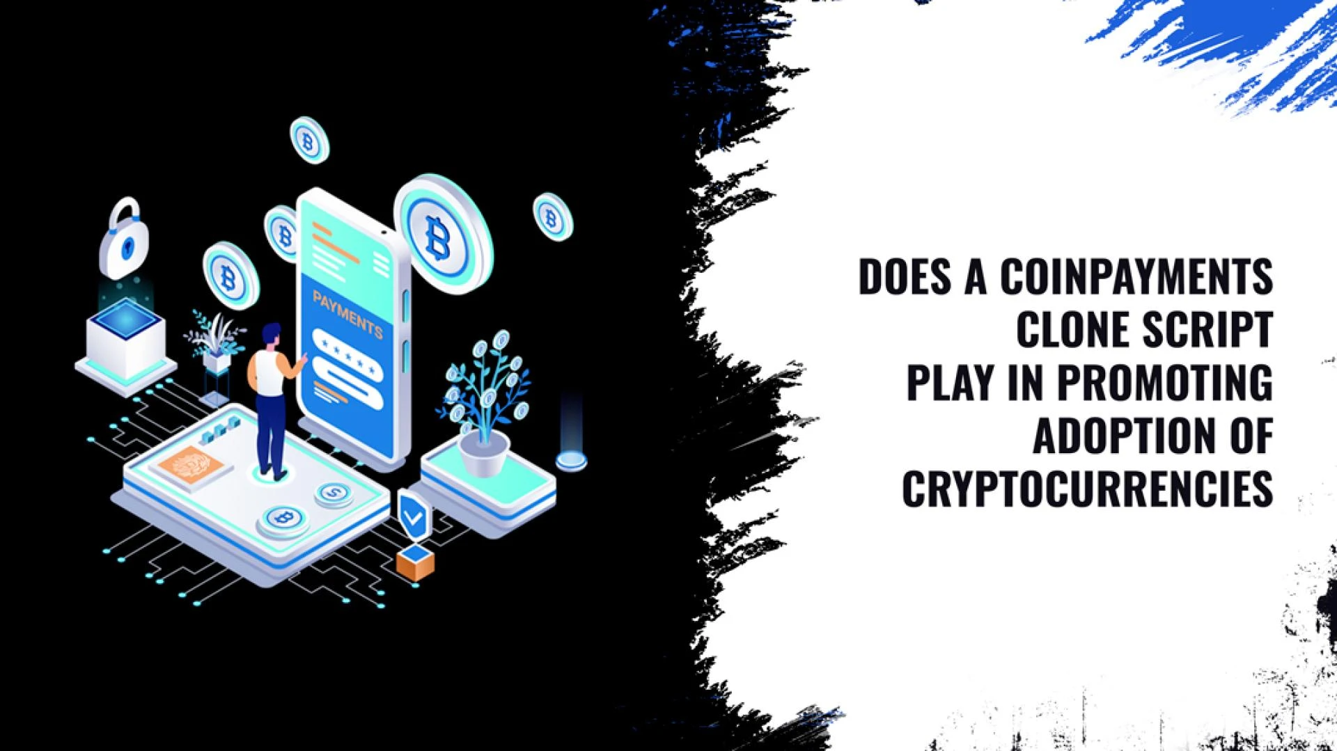 What Role Does a Coinpayments Clone Script Play in Promoting Adoption of Cryptocurrencies?
