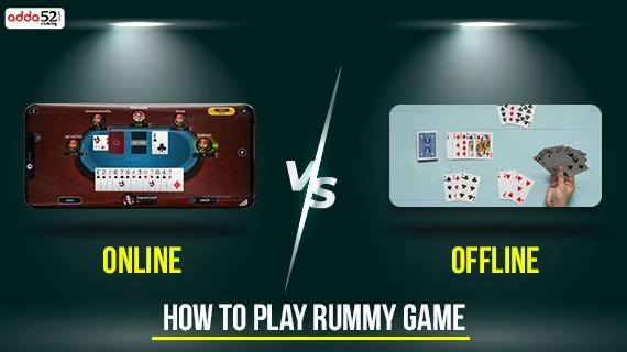 Online Vs. Offline: How to Play Rummy Game