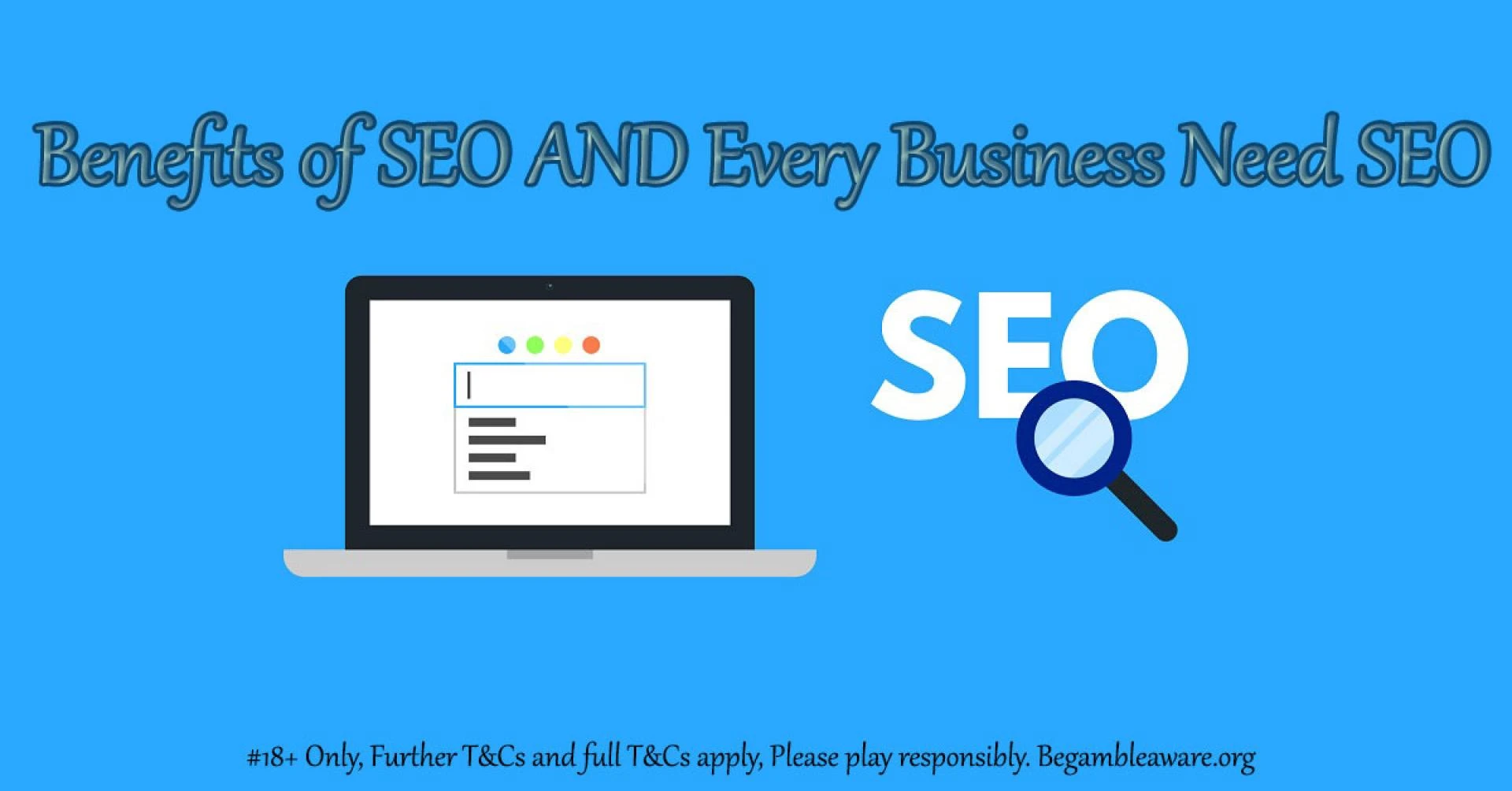 Benefits of SEO AND Every Business Need SEO