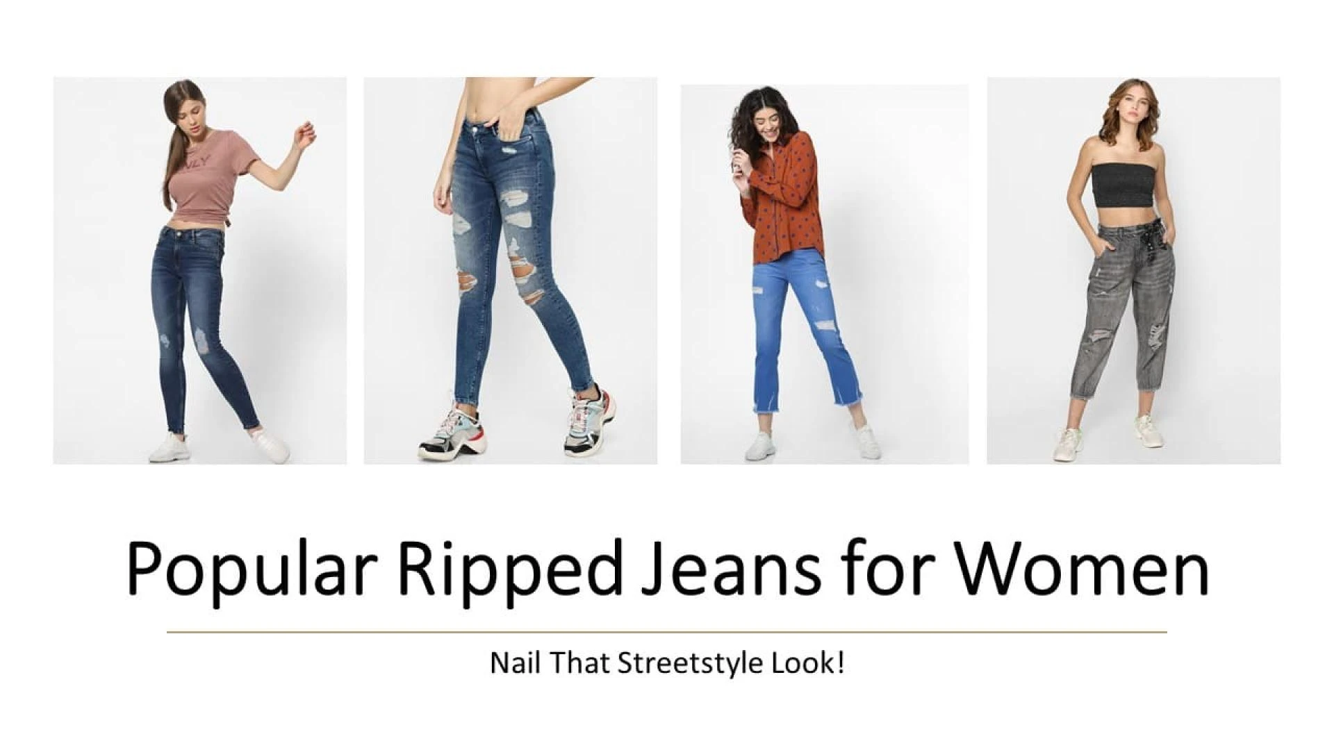 Popular Ripped Jeans For Women - Nail That Street Style Look!