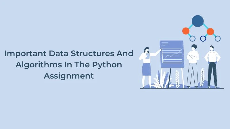 Important Data Structures And Algorithms In The Python Assignment