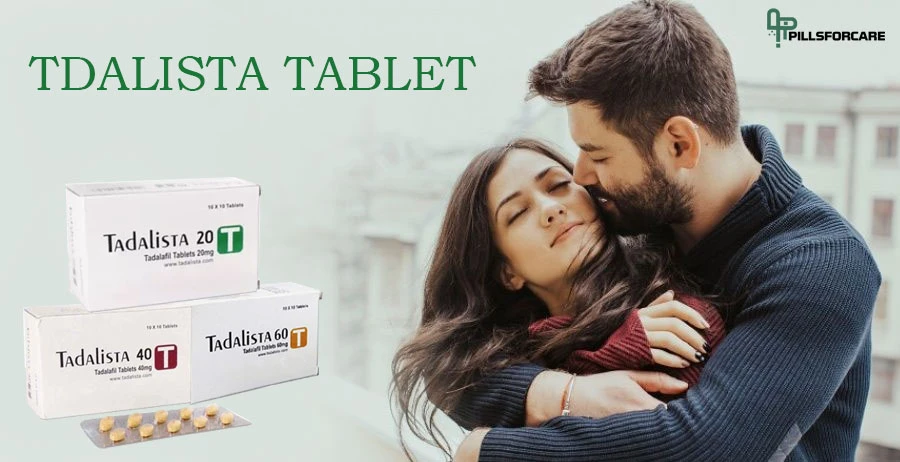 Tadalista | Get Best Tadalafil Tablet: pillsforcare