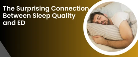 The Surprising Connection Between Sleep Quality and ED