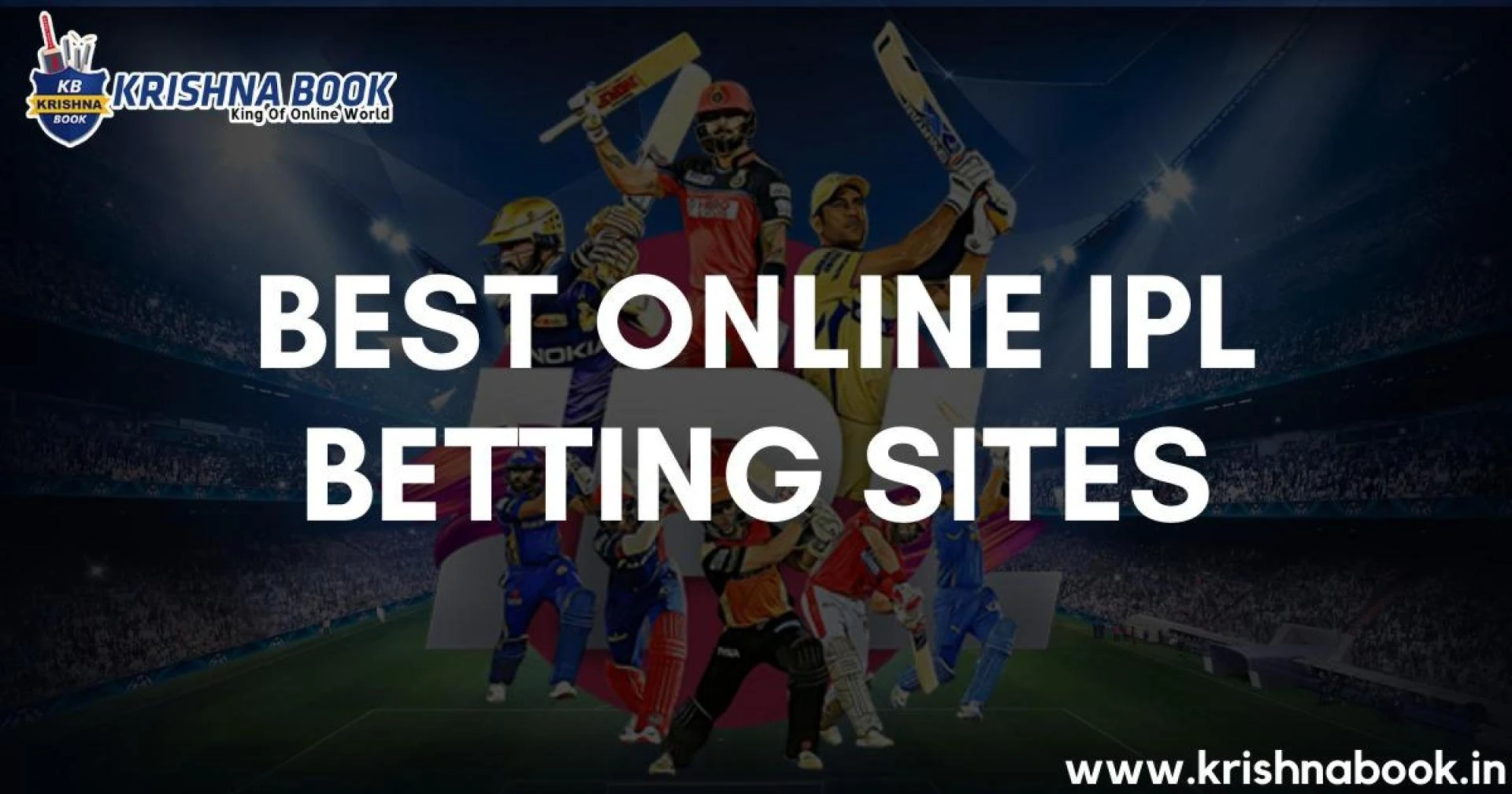 Best Online IPL Betting Sites | Top Online IPL Betting Sites 2022