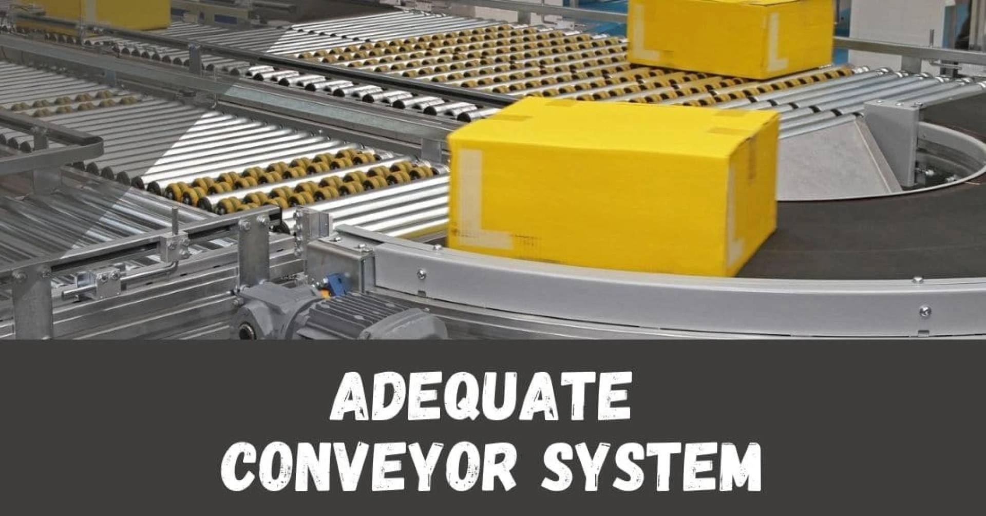 What to Know for Finding an Adequate Conveyor System