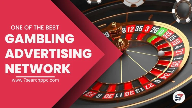 One Of the Most Trusted Gambling Advertising Network