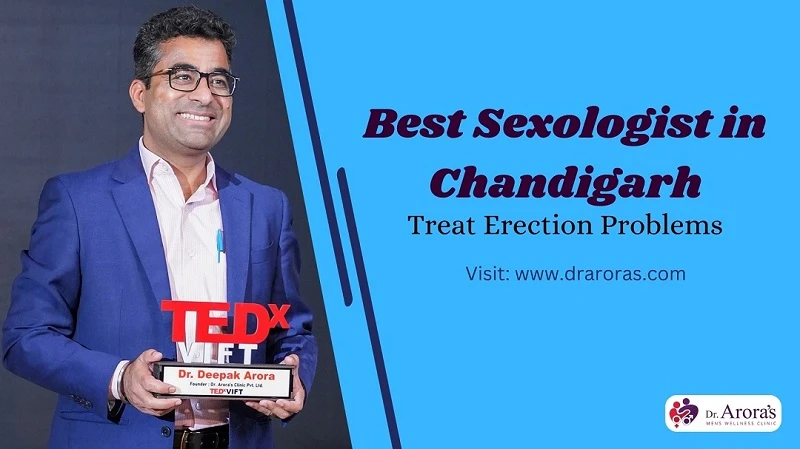 Best Sexologist in Chandigarh to Treat Erection Problems