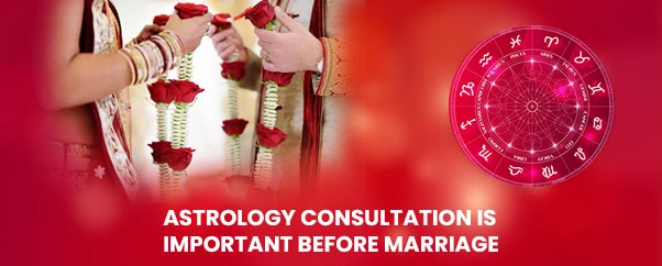 Astrology Consultation is Important Before Marriage