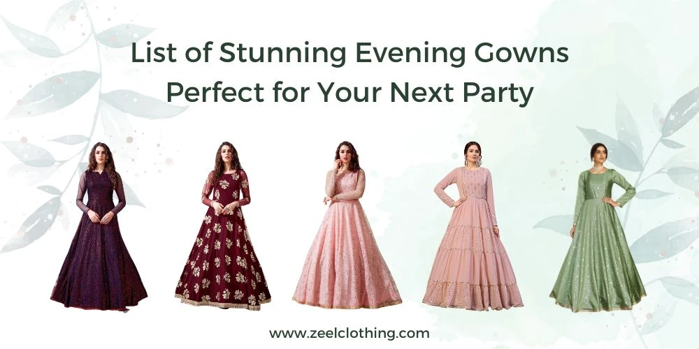 List of Stunning Evening Gowns Perfect for Your Next Party