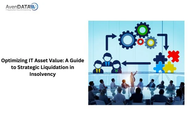 Optimizing IT Asset Value: A Strategic Guide to Liquidation in Insolvency