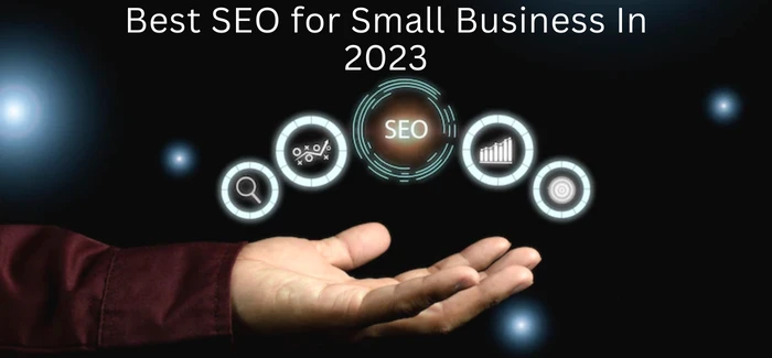 Best SEO for Small Business In 2023