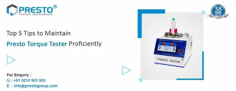 Top 5 tips to maintain Presto torque tester proficiently