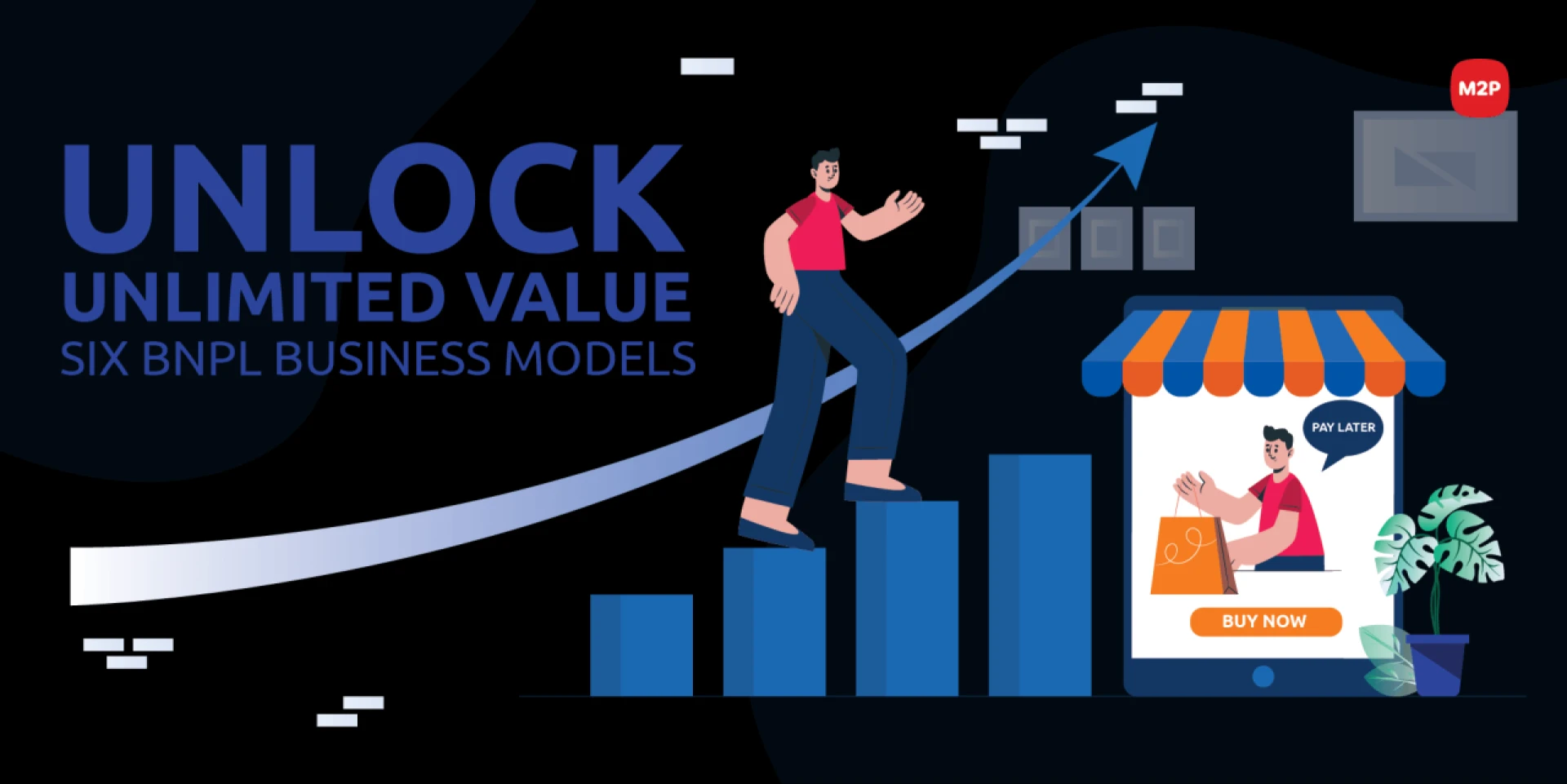 Six Profitable BNPL Business Models to Unlock Infinite Value-M2P Fintech