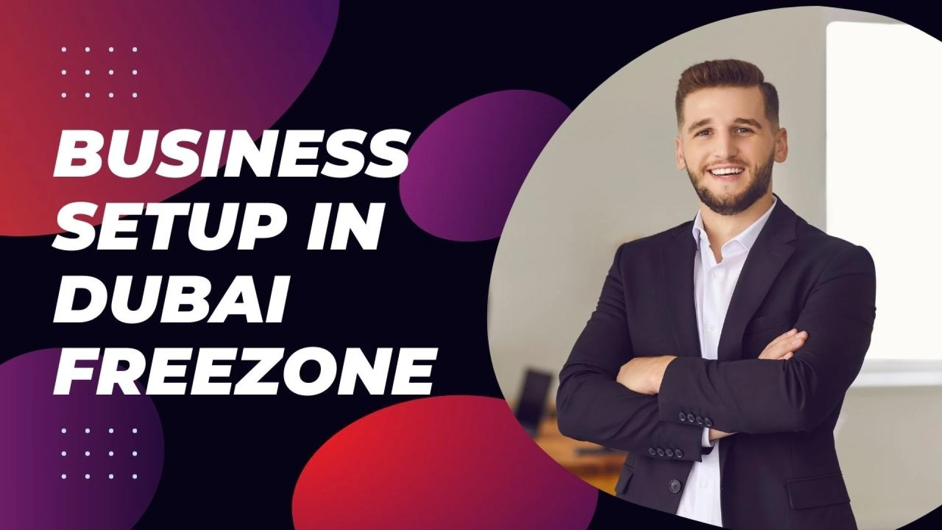 Setting Up Your Business in a Dubai Free Zone