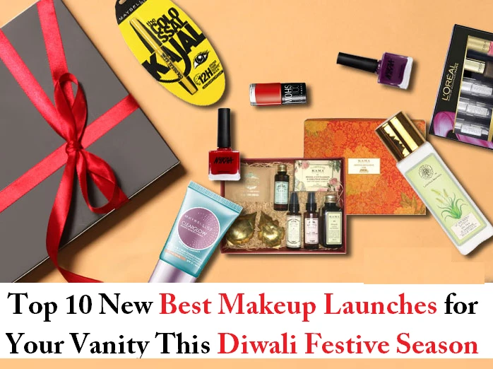 Top 10 New Best Makeup Launches for Your Vanity This Diwali Festive Season