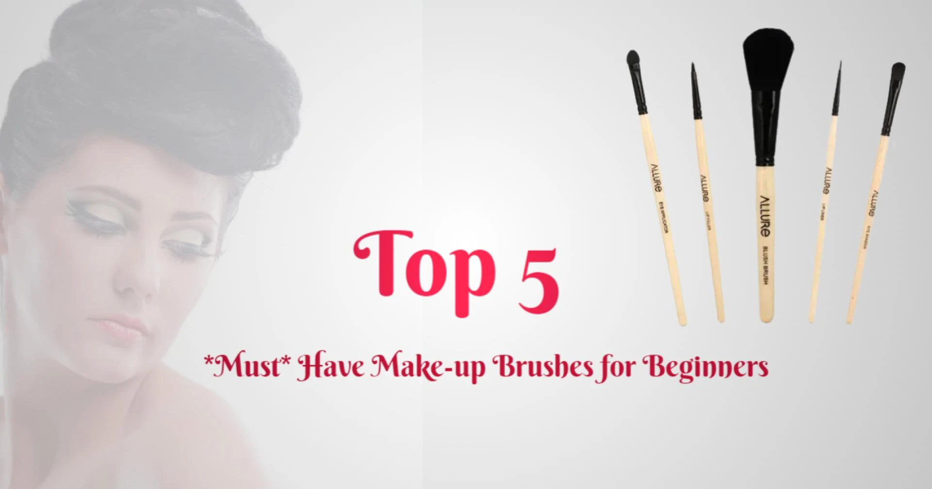 TOP FIVE MAKEUP BRUSH USE FOR ALWAYS