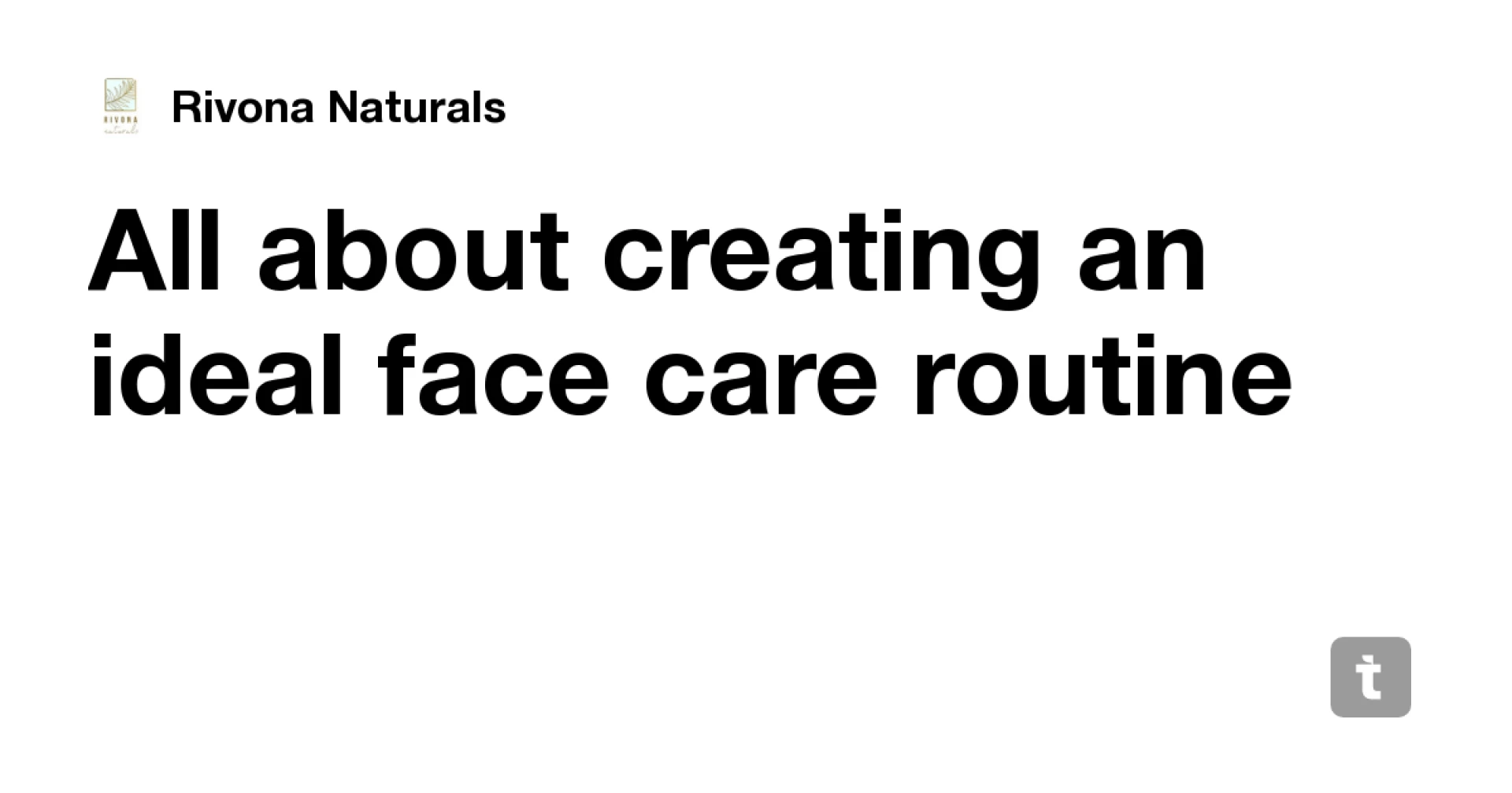 All about creating an ideal face care routine
