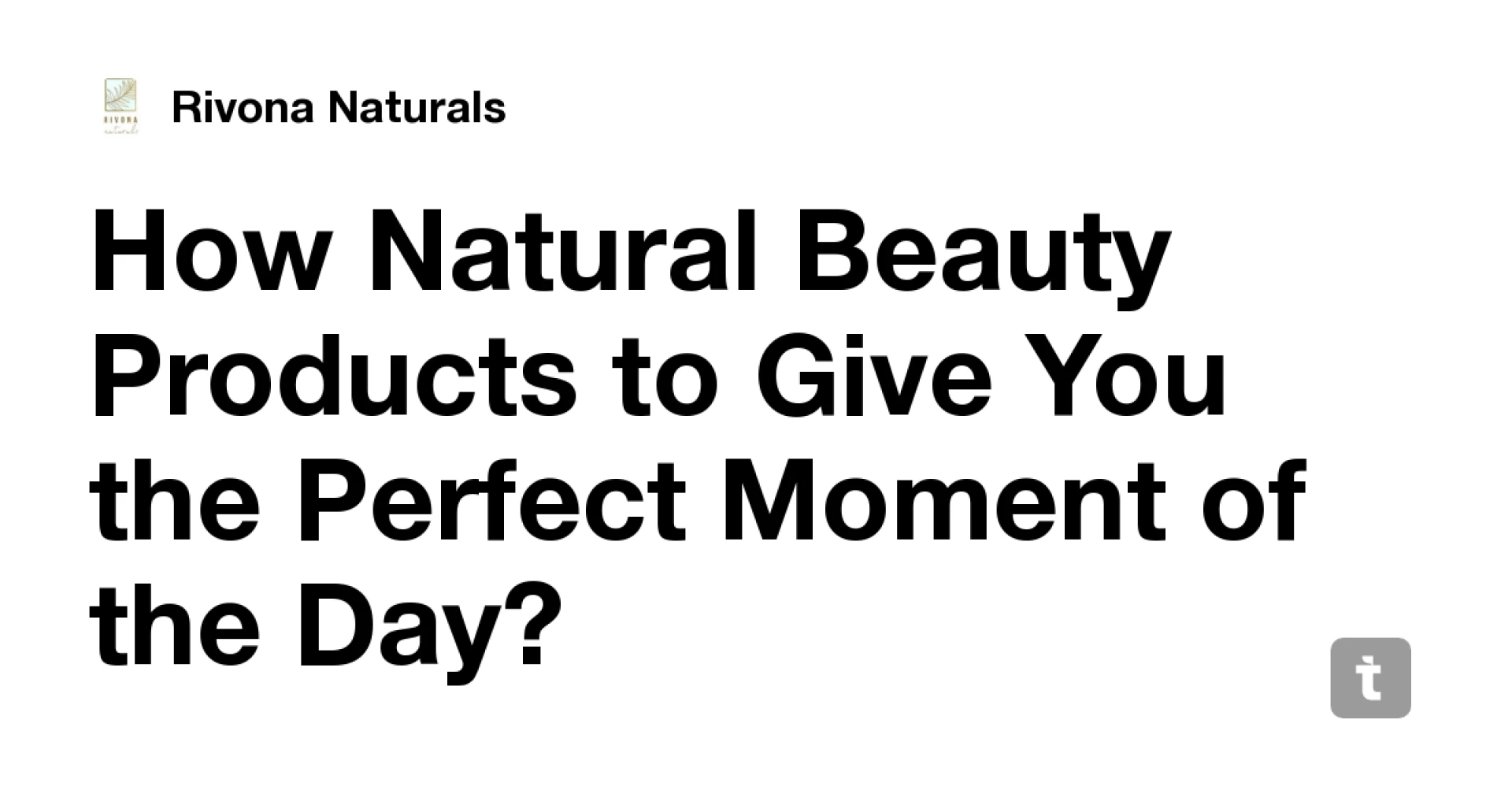 How Natural Beauty Products to Give You the Perfect Moment of the Day?