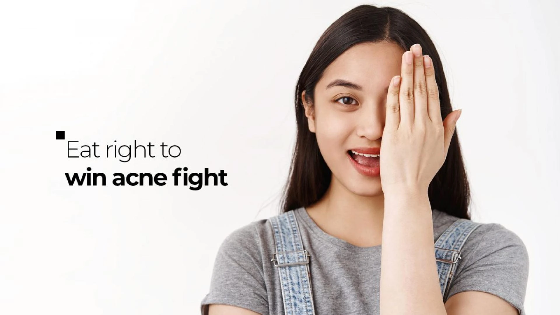 Eat right to win acne fight
