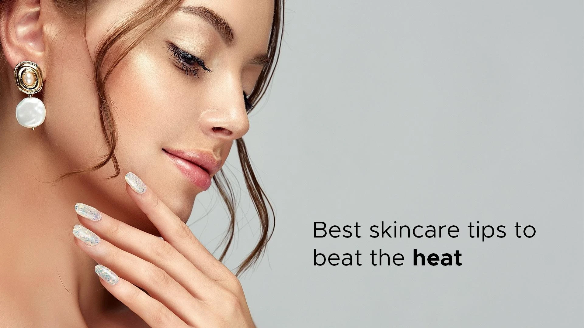 Best skincare tips to beat the heat