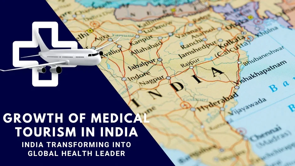 Growth of Medical Tourism in India: India Transforming into a Global Health Leader