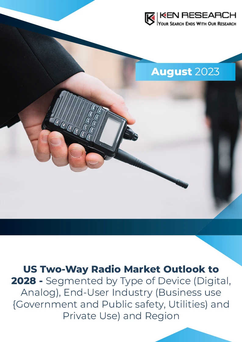 The US Two-Way Radio Market responds to the growth curve with a CAGR of 7% by 2028: Ken Research
