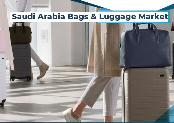 Saudi Arabia Bags &amp; Luggage Market Outlook to 2025