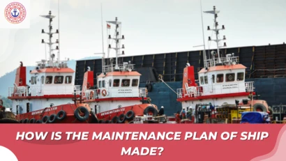 How is the Maintenance Plan of Ship Made?