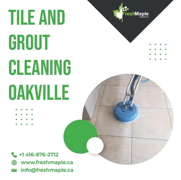 Exclusive Services of Tile and Grout Cleaning Oakville