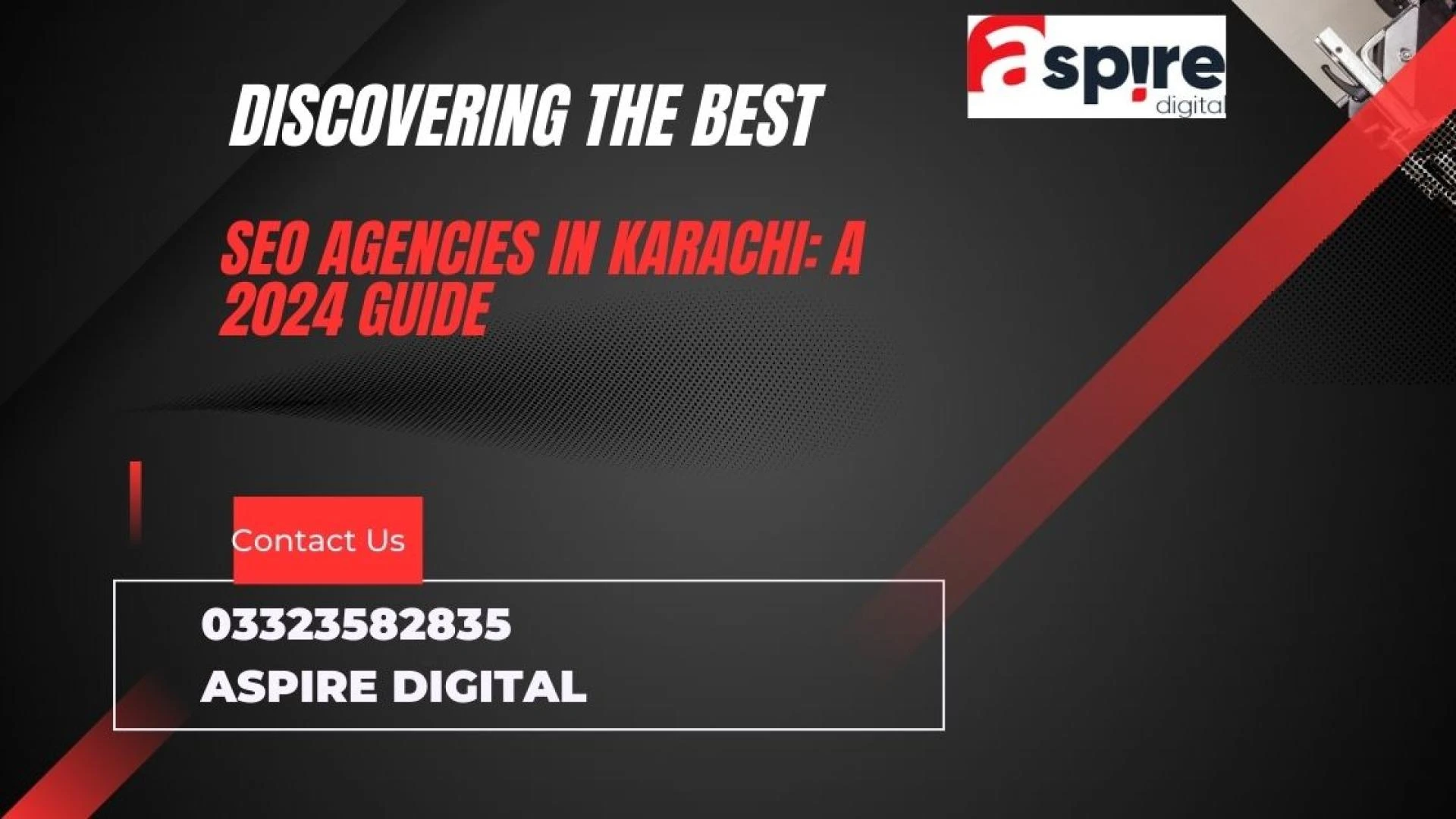 Discovering the Best SEO Agencies in Karachi: A 2024 Guide