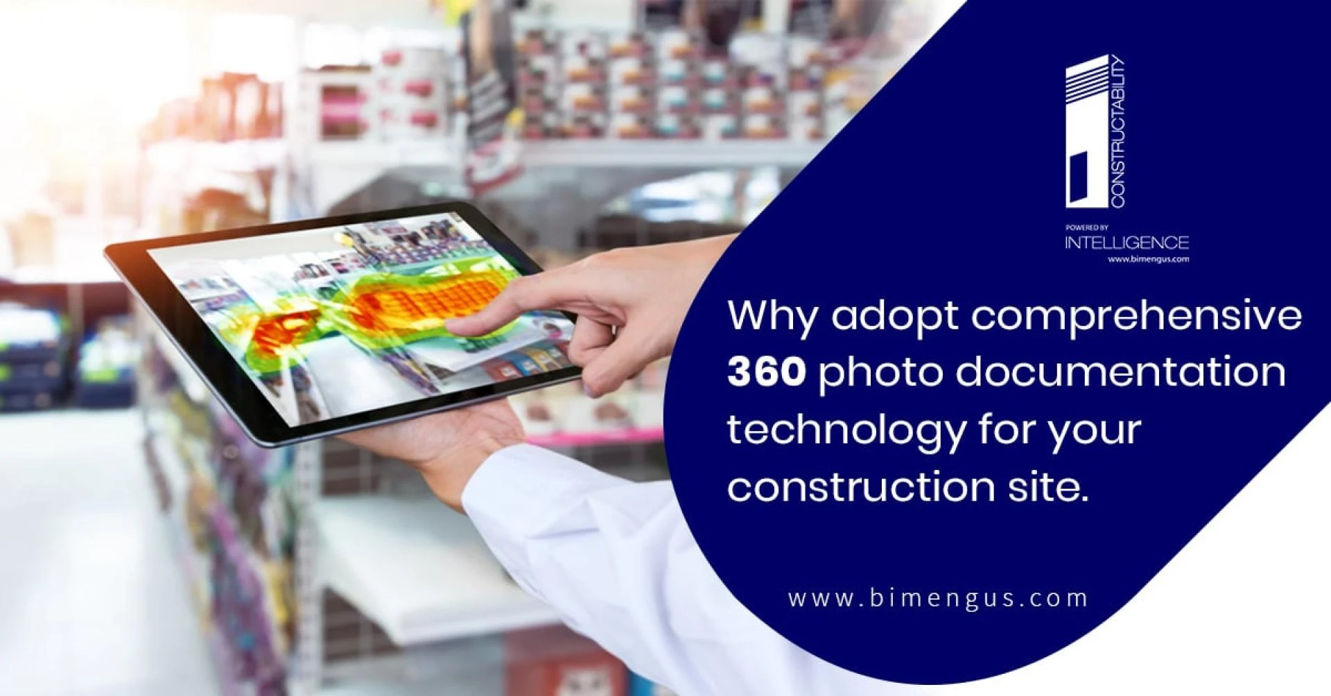 Why adopt comprehensive 360 photo documentation technology for your construction projects?