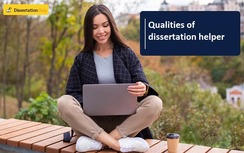 Qualities of dissertation helper
