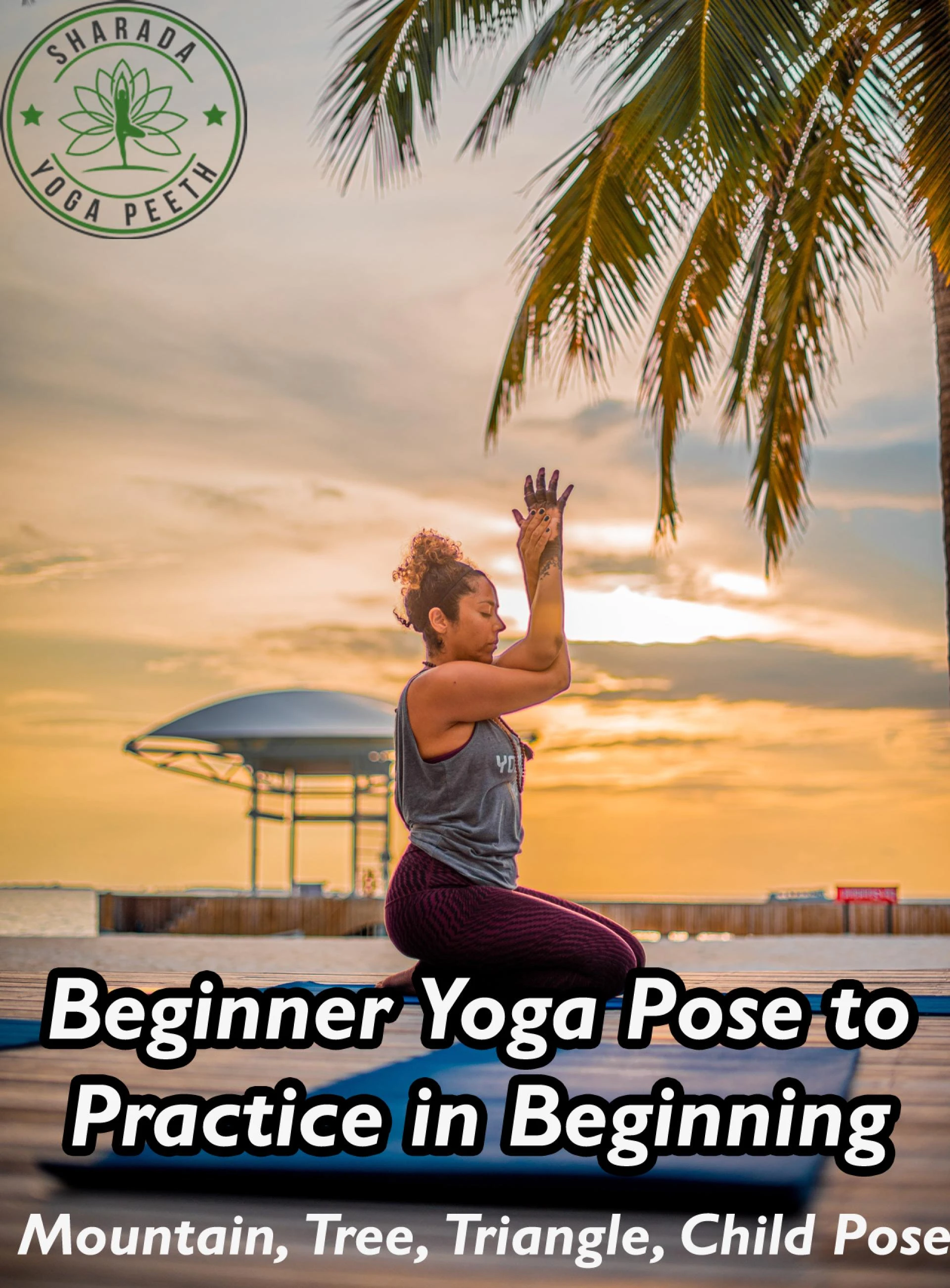 Beginner Yoga Pose to Practice in Beginning