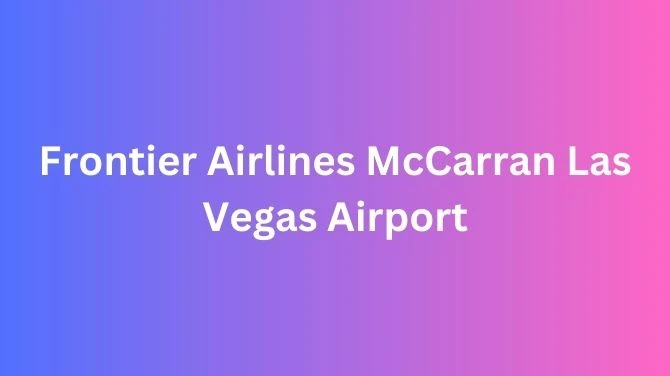 Frontier Airlines McCarran Las Vegas Airport