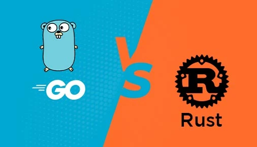 Golang Vs. Rust: Which One To Choose And Why?