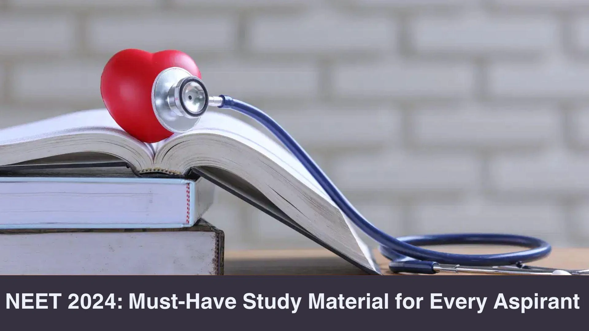 NEET 2024: Must-Have Study Material for Every Aspirant