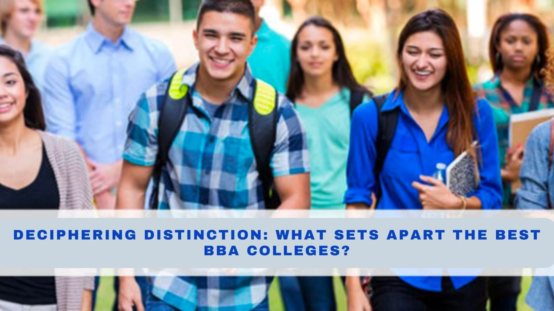 Deciphering Distinction: What Sets Apart the Best BBA Colleges?