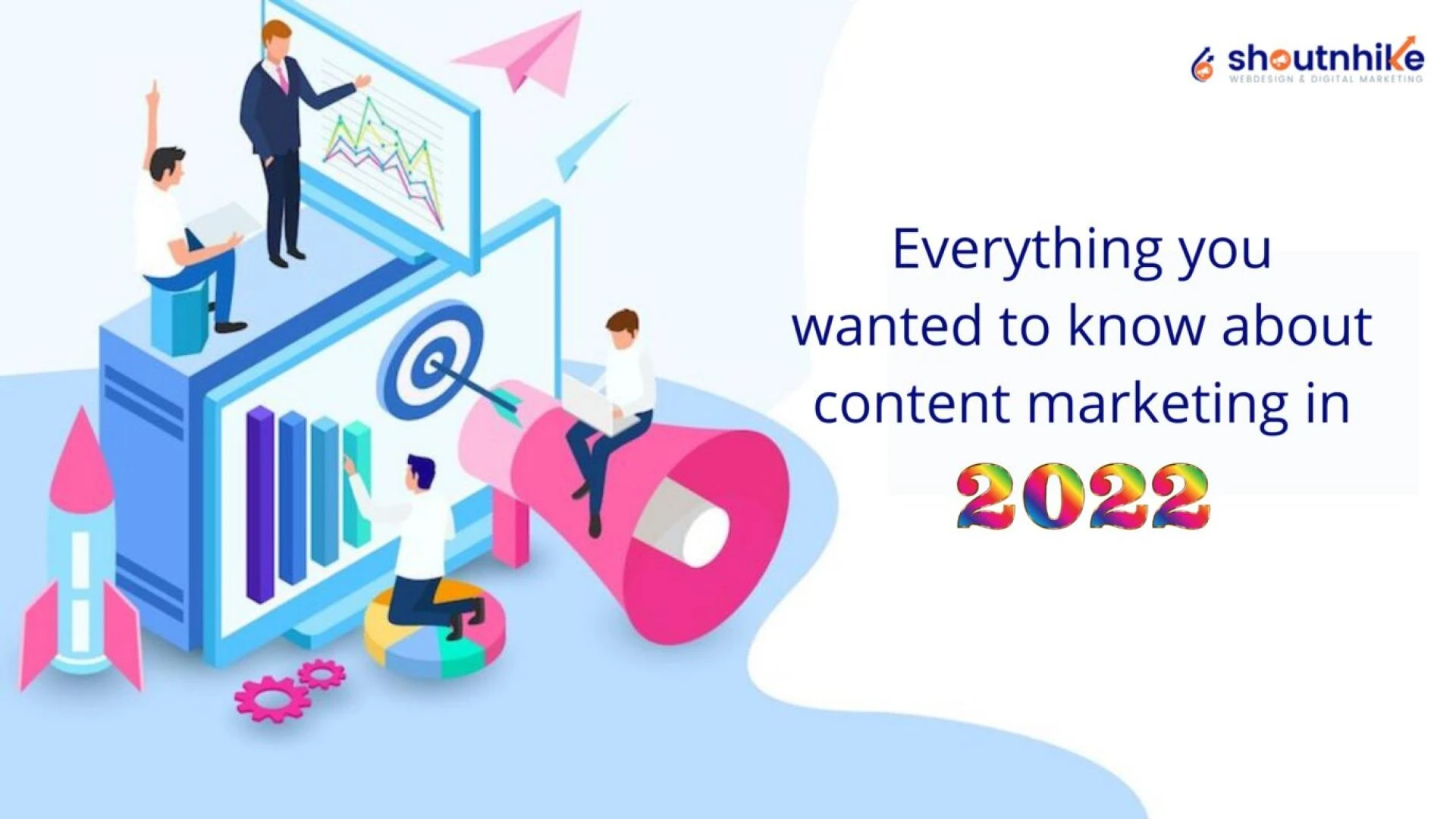 Everything you wanted to know about content marketing in 2022