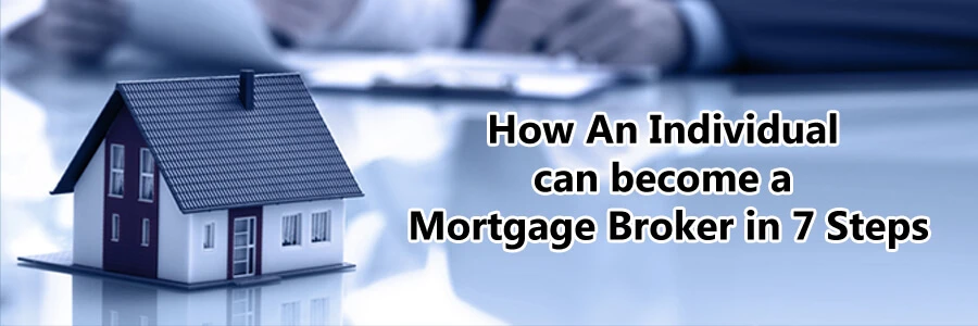 Steps on How to Become Mortgage Broker