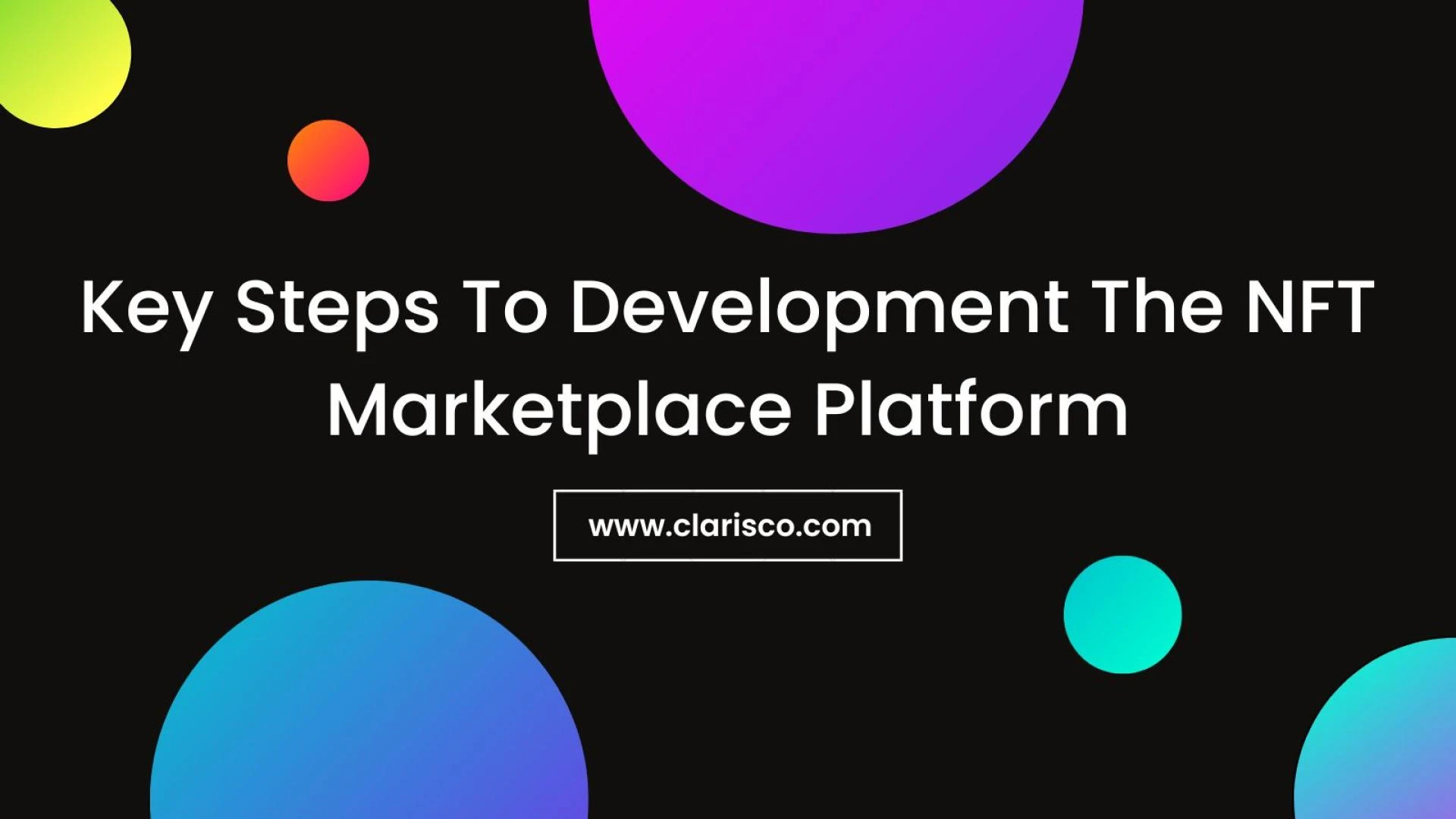 Key Steps To Development The NFT Marketplace Platform