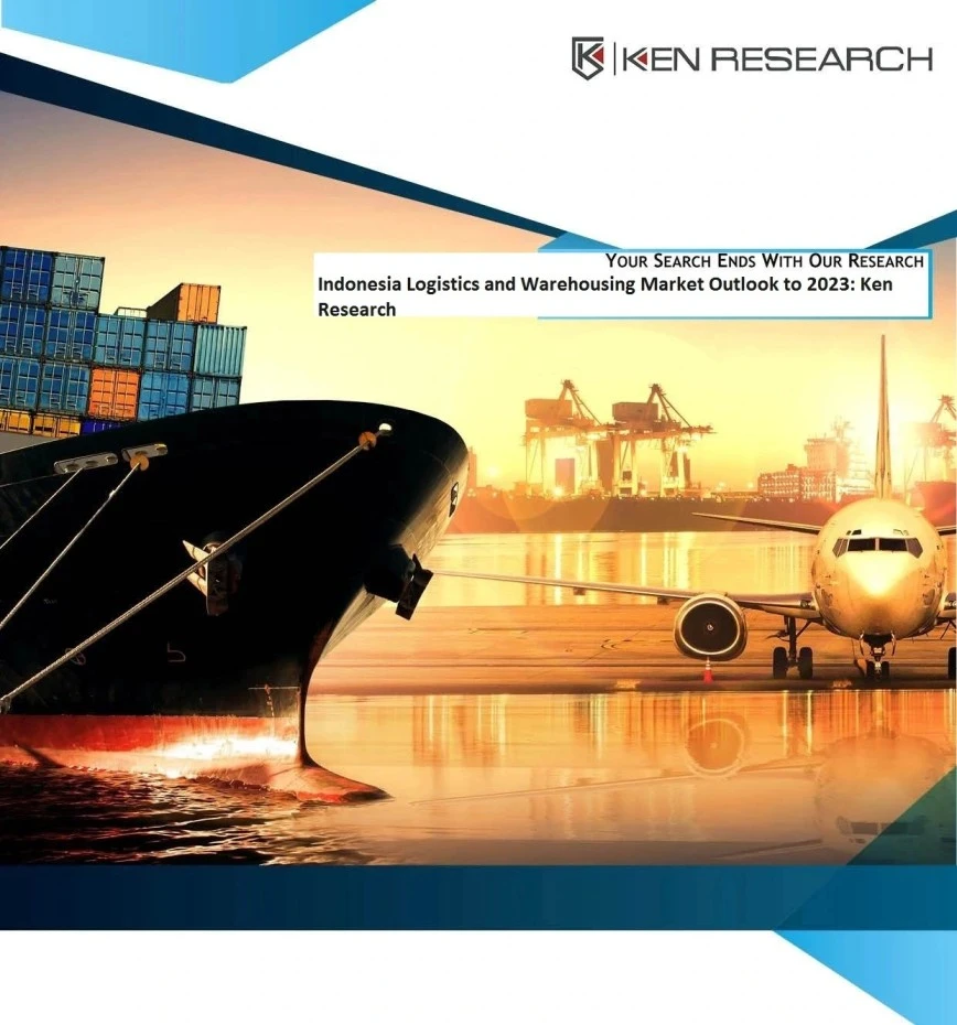 Pasar Logistik dan Pergudangan Indonesia diperkirakan akan mencapai USD 74,9 Miliar dalam terms Pendapatan pada tahun 2023: Ken Research