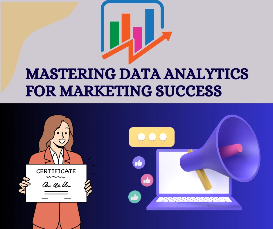 Mastering Data Analytics for Marketing Success