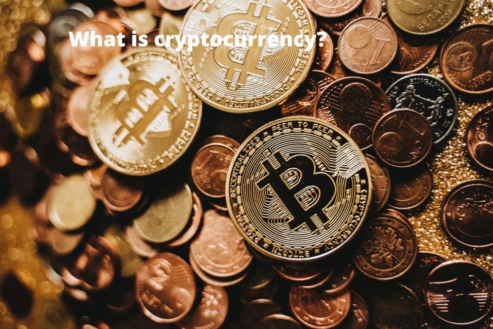What is cryptocurrency?