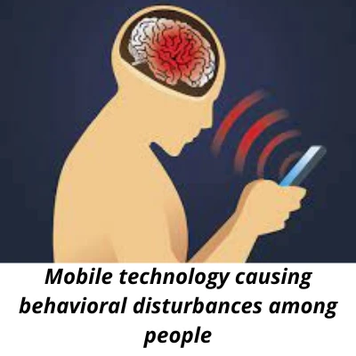 Mobile technology causing behavioral disturbances among people