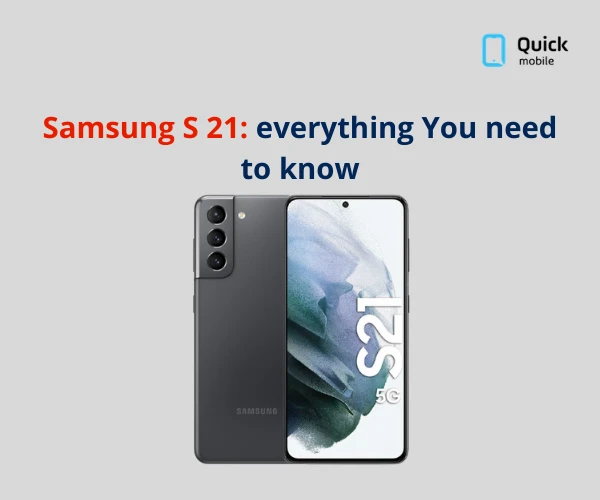 Samsung S 21: Everything You Need to Know