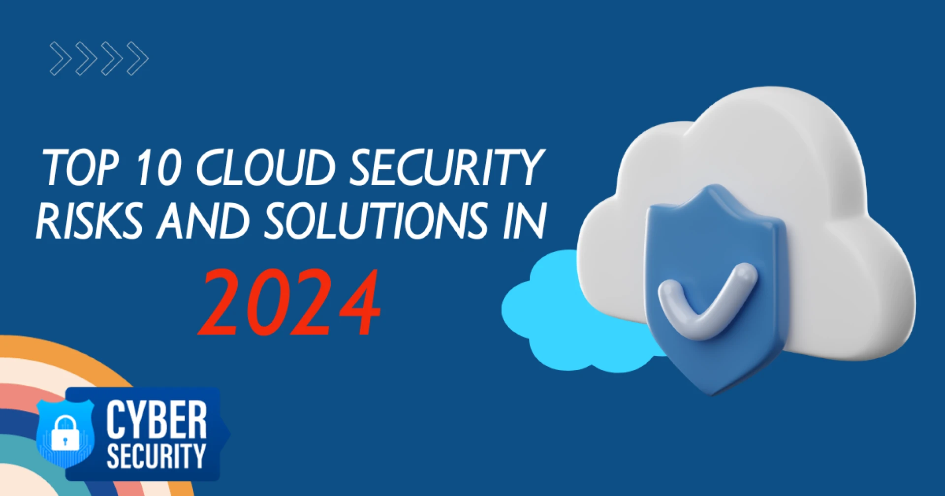Top 10 cloud security risks and solutions in 2024
