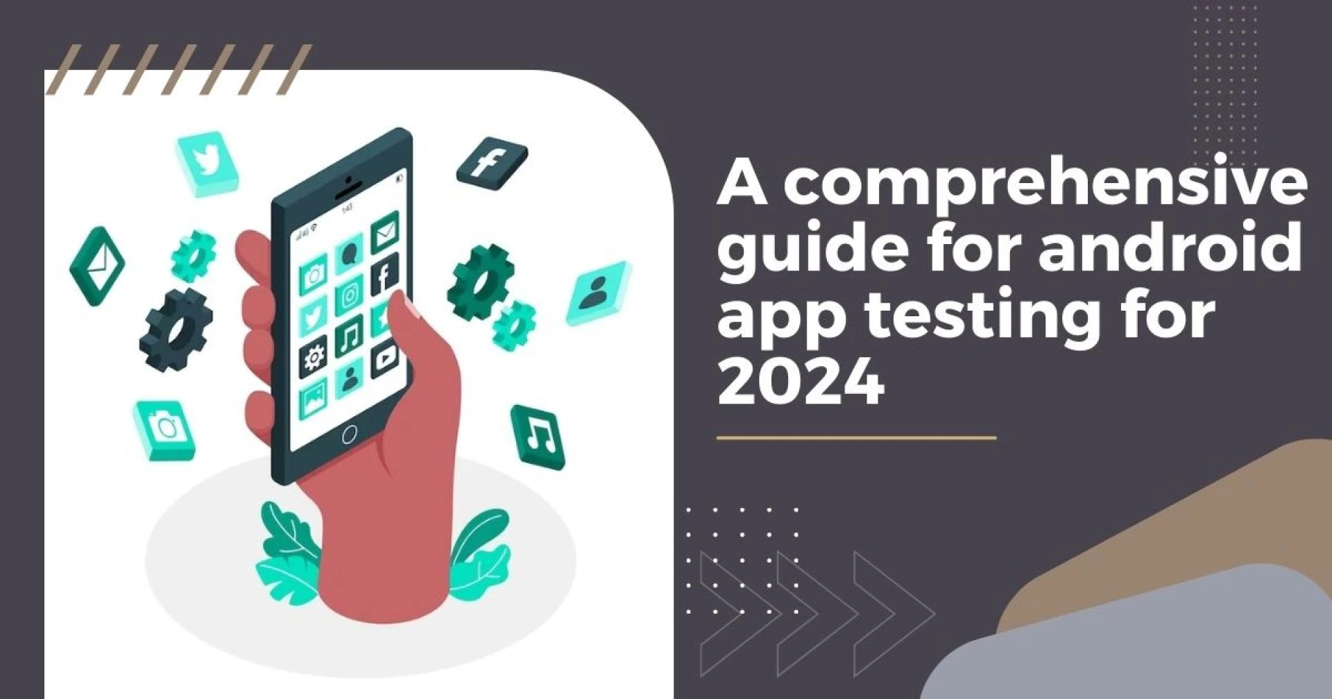 A Comprehensive Guide for Android App Testing for 2024