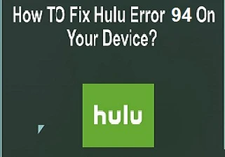 How to Fix the Hulu Error 94