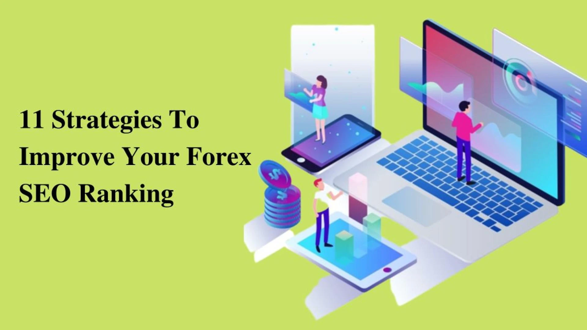 11 Strategies to Improve Your Forex SEO Ranking